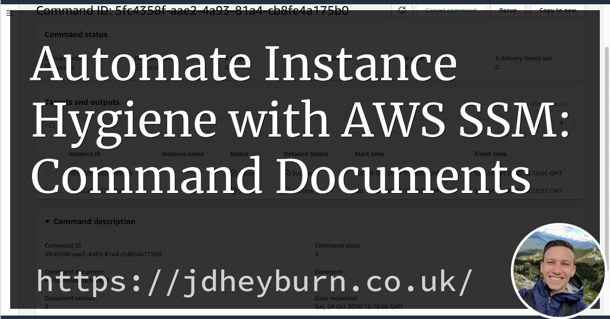 Automate Instance Hygiene With Aws Ssm Command Documents Jdheyburn