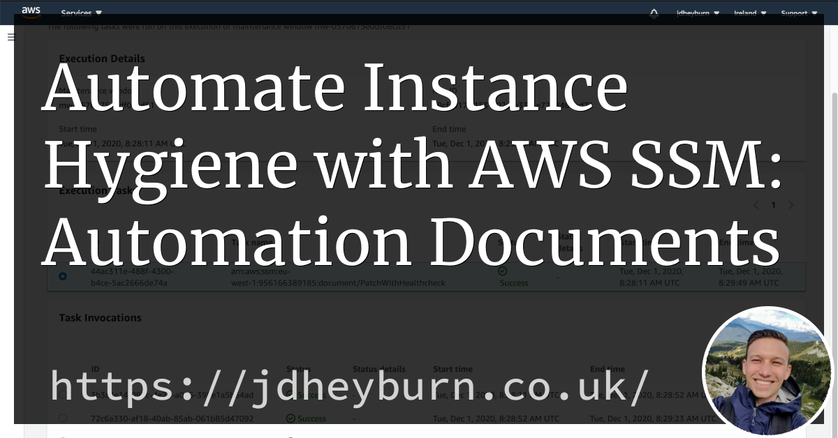 Automate Instance Hygiene with AWS SSM Automation Documents · JDHeyburn